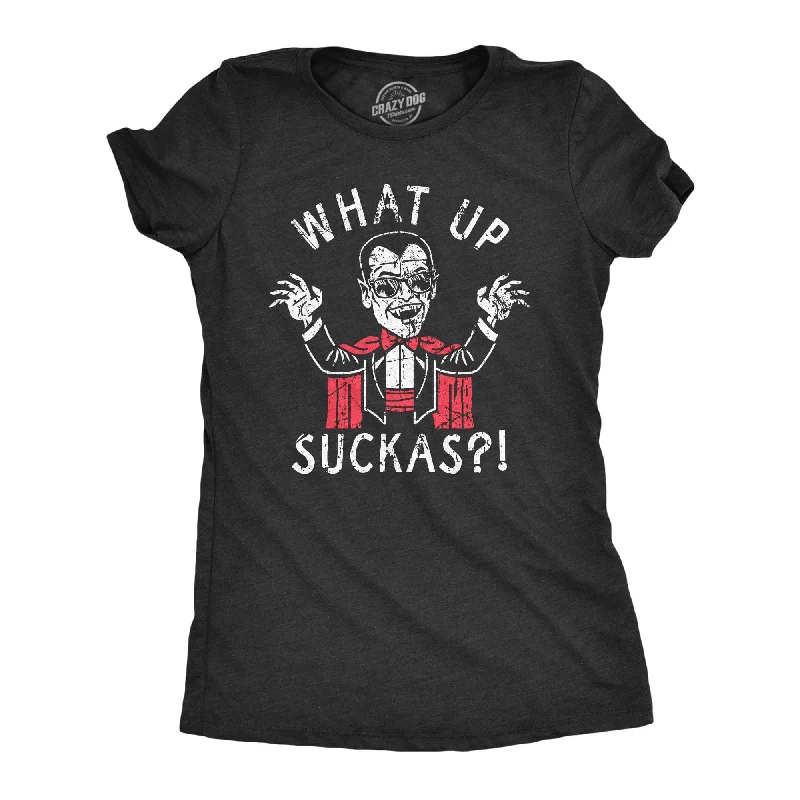 What Up Suckas Women's T Shirt